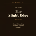 The Slight Edge Book Review: Why Small Choices Change Everything