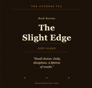 The Slight Edge Book Review: Why Small Choices Change Everything